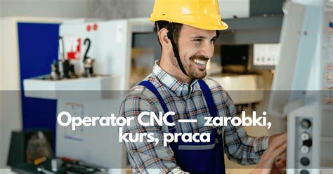 operator cnc zarobki|Operator CNC .